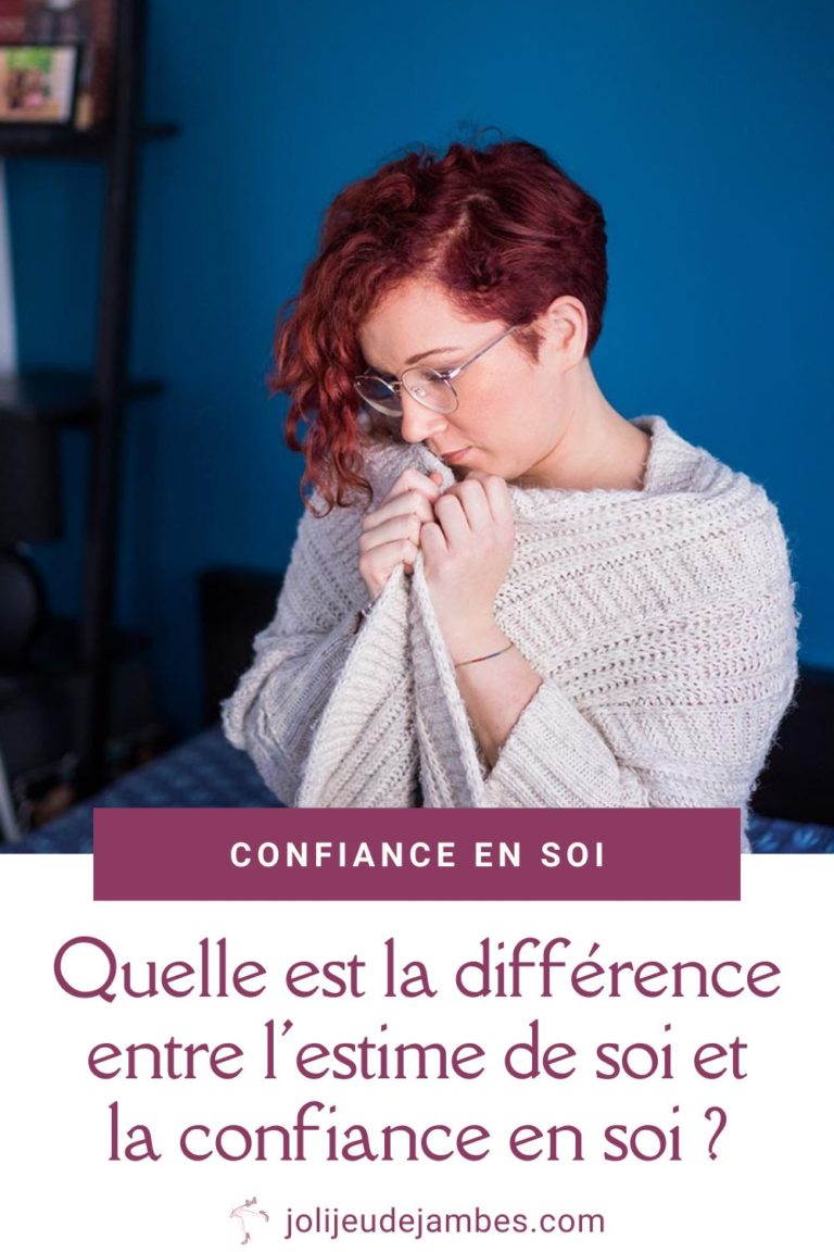 Cest Quoi La Différence Entre Confiance En Soi Et Estime De Soi